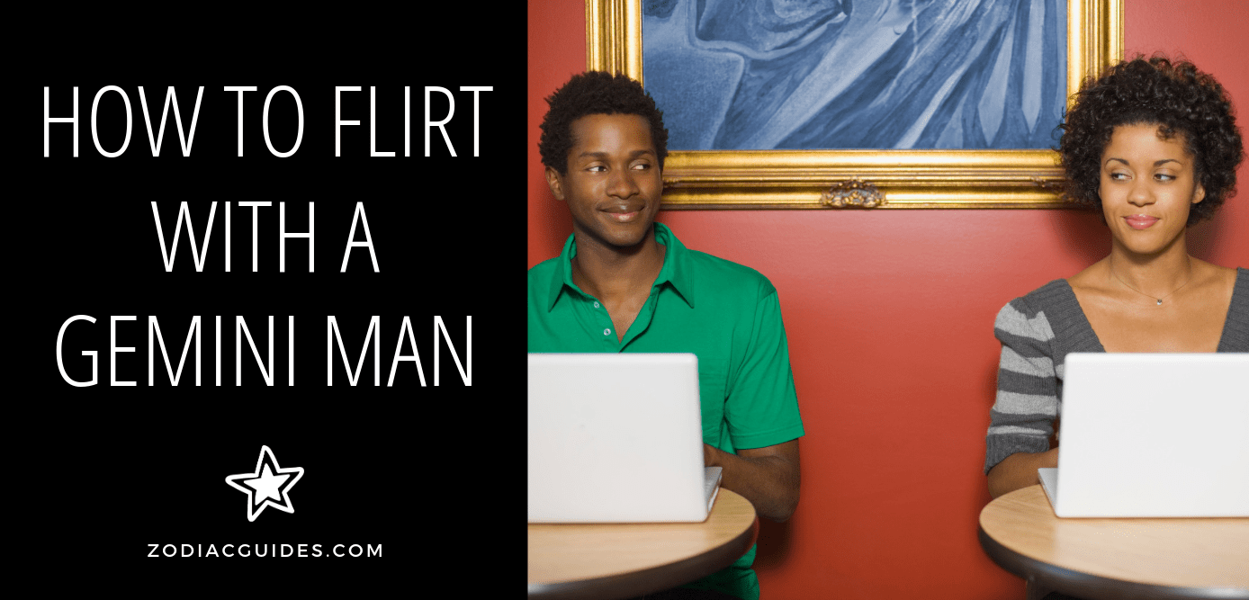 How to Flirt with a Gemini Man (These 6 Simple Tips Work Every Time)