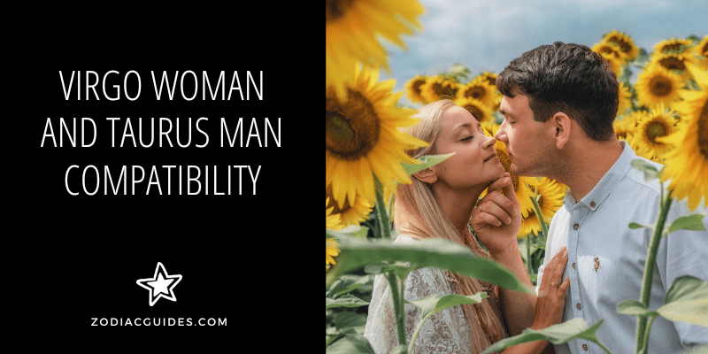 Virgo Woman And Taurus Man Compatibility Love Sex And Marriage